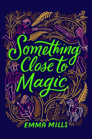 Something Close to Magic de Emma Mills