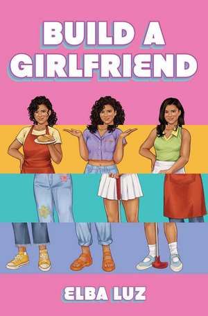 Build a Girlfriend de Elba Luz