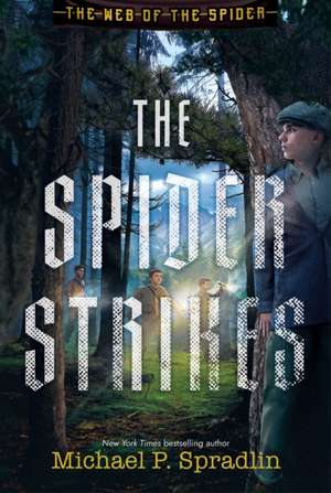 The Spider Strikes de Michael P. Spradlin