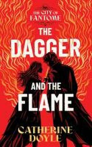 The Dagger and the Flame de Catherine Doyle