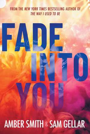 Fade Into You de Amber Smith