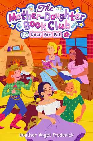Dear Pen Pal de Heather Vogel Frederick