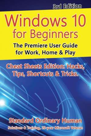 Windows 10 for Beginners. Revised & Expanded 3rd Edition de Ordinary Human