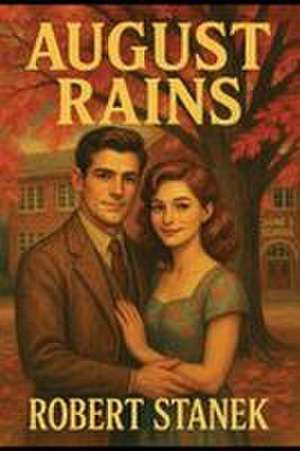 August Rains de Robert Stanek