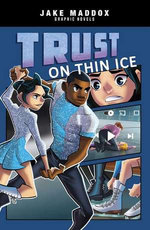 Trust on Thin Ice de Jake Maddox