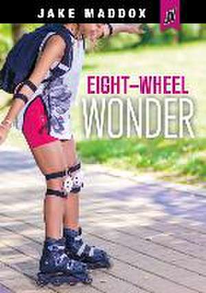 Eight-Wheel Wonder de Jake Maddox