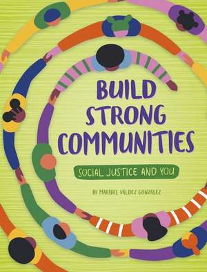 Build Strong Communities de Maribel Valdez Gonzalez