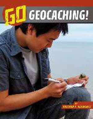 Go Geocaching! de Heather E. Schwartz