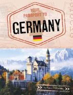 Your Passport to Germany de Nancy Dickmann