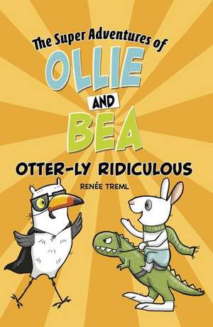 Otter-Ly Ridiculous de Renée Treml