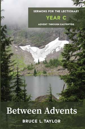 Between Advents de Bruce L. Taylor
