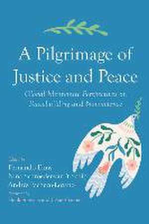 A Pilgrimage of Justice and Peace de Fernando Enns