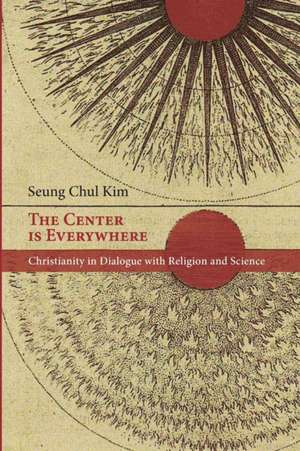 The Center is Everywhere de Seung Chul Kim