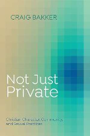 Not Just Private de Craig Bakker