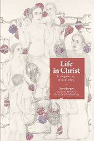 Life in Christ de Hans Burger