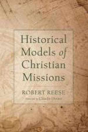 Historical Models of Christian Missions de Robert Reese