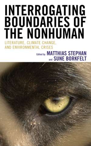 Interrogating Boundaries of the Nonhuman de Sune Borkfelt