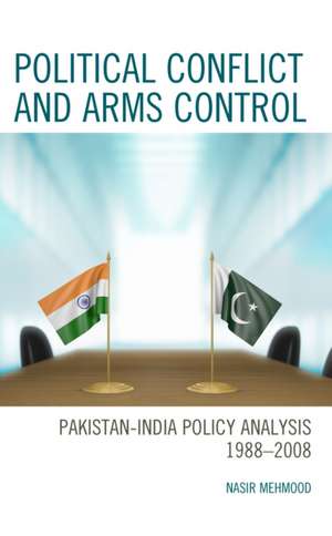 Political Conflict and Arms Control de Nasir Mehmood