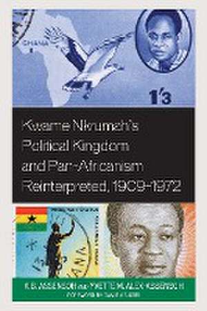 Assensoh, A: Kwame Nkrumah's Political Kingdom and Pan-Afric de Yvette M. Alex-Assensoh