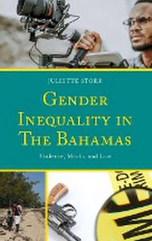 Storr, J: Gender Inequality in The Bahamas de Juliette Storr