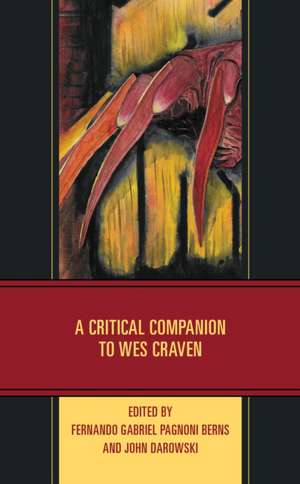 A Critical Companion to Wes Craven de Fernando Gabriel Pagnoni Berns