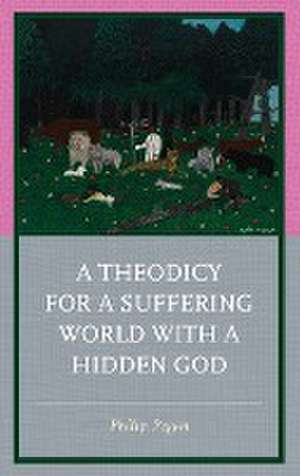 Pegan, P: Theodicy for a Suffering World with a Hidden God de Philip Pegan