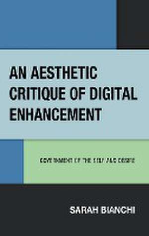 Bianchi, S: Aesthetic Critique of Digital Enhancement de Sarah Bianchi