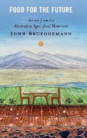 Brueggemann, J: Food for the Future de John Brueggemann