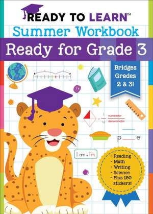 Ready to Learn: Summer Workbook: Ready for Grade 3 de Editors of Silver Dolphin Books