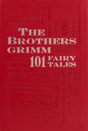 Brothers Grimm: 101 Fairy Tales de Wilhelm Grimm