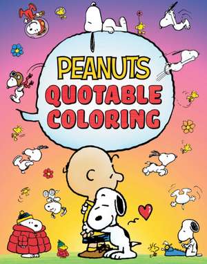 Peanuts Quotable Coloring de Editors Of Thunder Bay Press