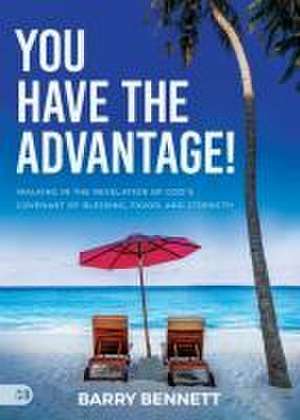 You Have the Advantage! de Barry Bennett