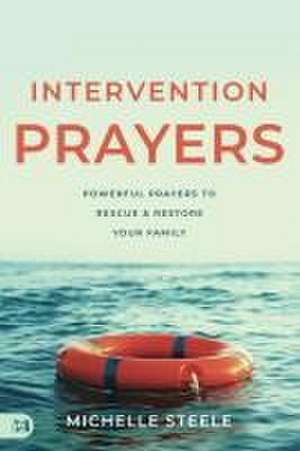 Intervention Prayers de Michelle Steele