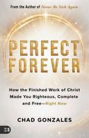 Perfect Forever de Chad Gonzales
