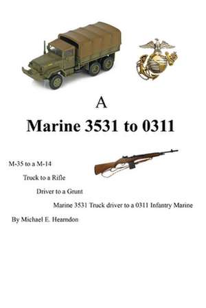 A Marine 3531 to 0311 de Michael E. Hearndon