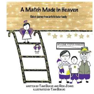 A Match Made in Heaven: Ricky's Journey From Birth to Foster Family de Tami Bukvic