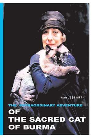 The Extraordinary Adventure of the Sacred Cat of Burma de Alain Lescart