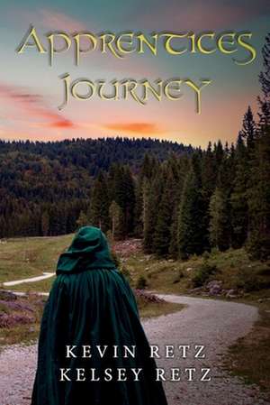 Apprentices Journey: Volume 1 de Kevin Retz