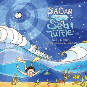 Sagan Saves a Sea Turtle de Judy McNally