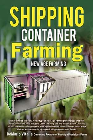 Shipping Container Farming de Demario Vitalis