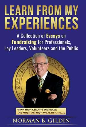 Learn from My Experiences de Norman B Gildin