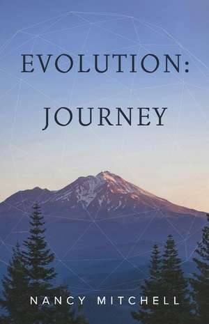 Evolution: Journey Volume 1 de Nancy Mitchell