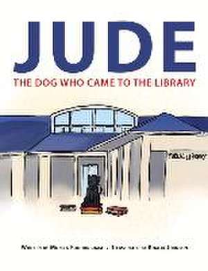 Jude: The Dog Who Came to the Library de Monica Foderingham