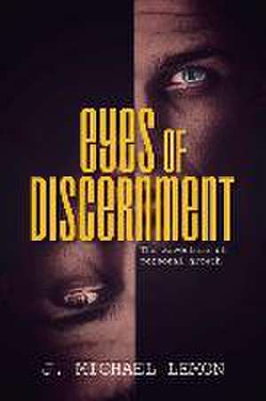 Eyes of Discernment: The adventure of personal growth de J. Michael Lemon