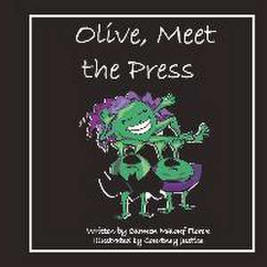 Olive, Meet the Press de Carmen Malouf Florek