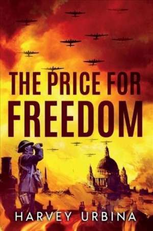 The Price for Freedom de Harvey Urbina