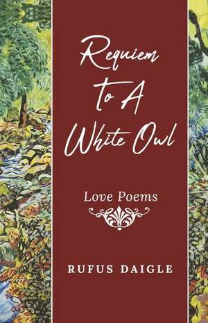 Requiem to a White Owl de Rufus Daigle