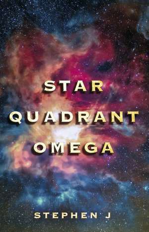 Star Quadrant Omega de Stephen J