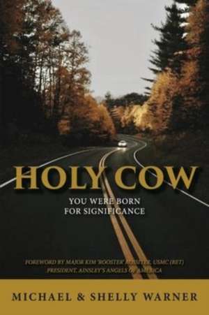 Holy Cow: You Were Born For Significance de Michael Warner