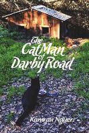 The Cat Man of Darby Road de Kamran Nayeri